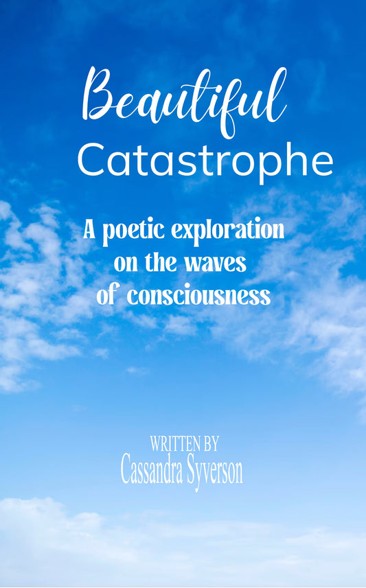 Beautiful Catastrophe