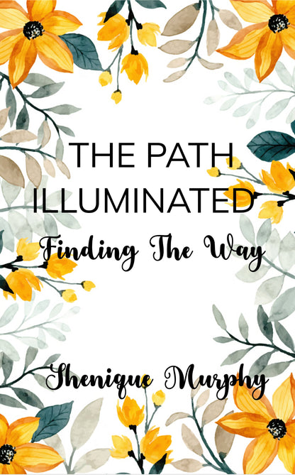 The Path Illuminated