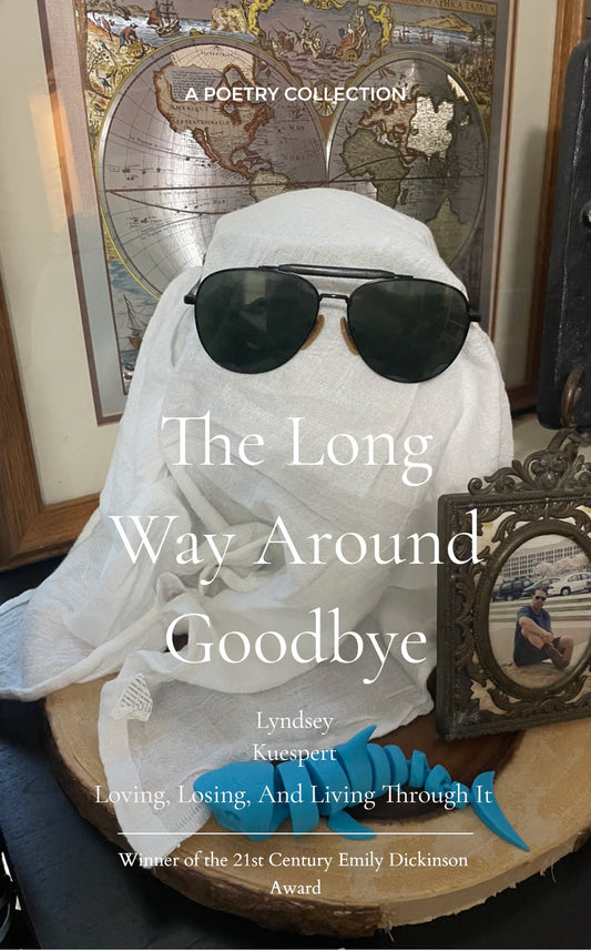 The Long Way Around Goodbye