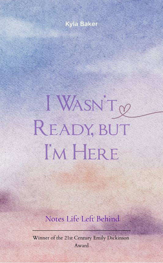 I Wasn't Ready, But I'm Here
