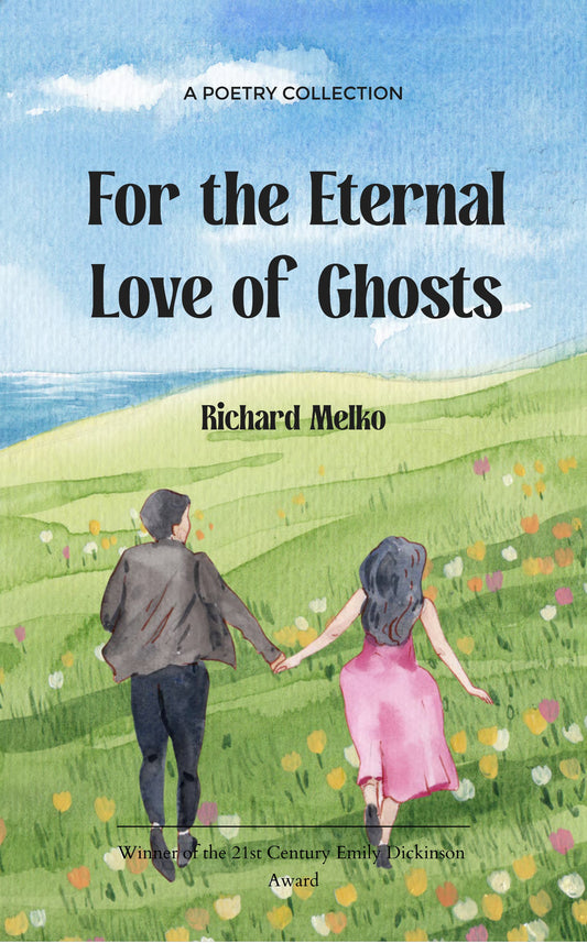 For the Eternal Love of Ghosts