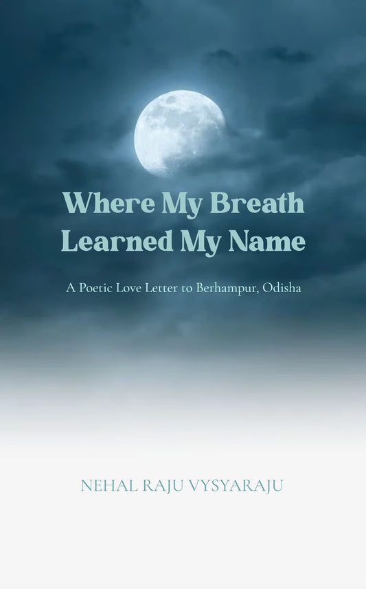 Where My Breath Learned My Name