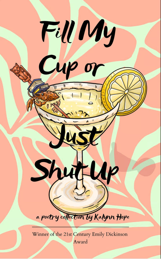 Fill My Cup or Just Shut Up