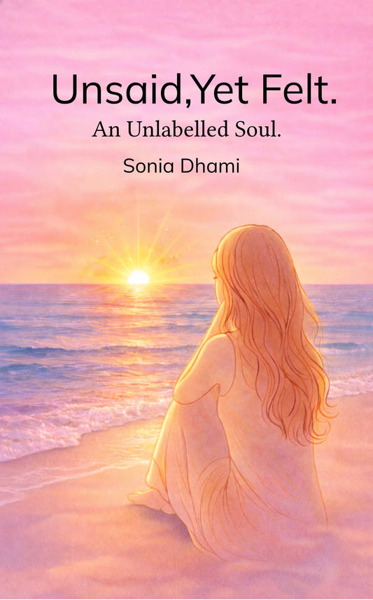 Unsaid, Yet Felt.