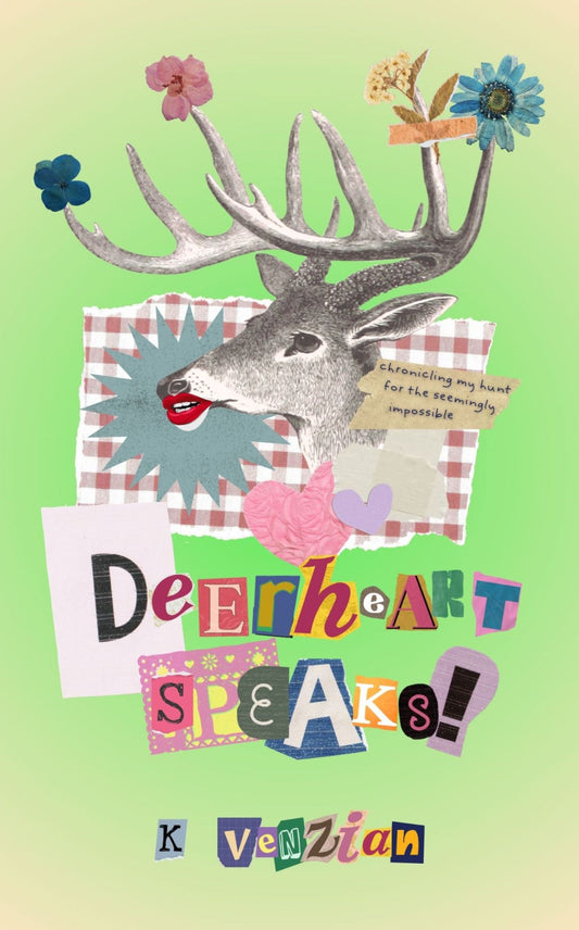 Deerheart Speaks!