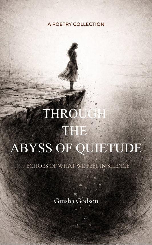 Through the Abyss of Quietude