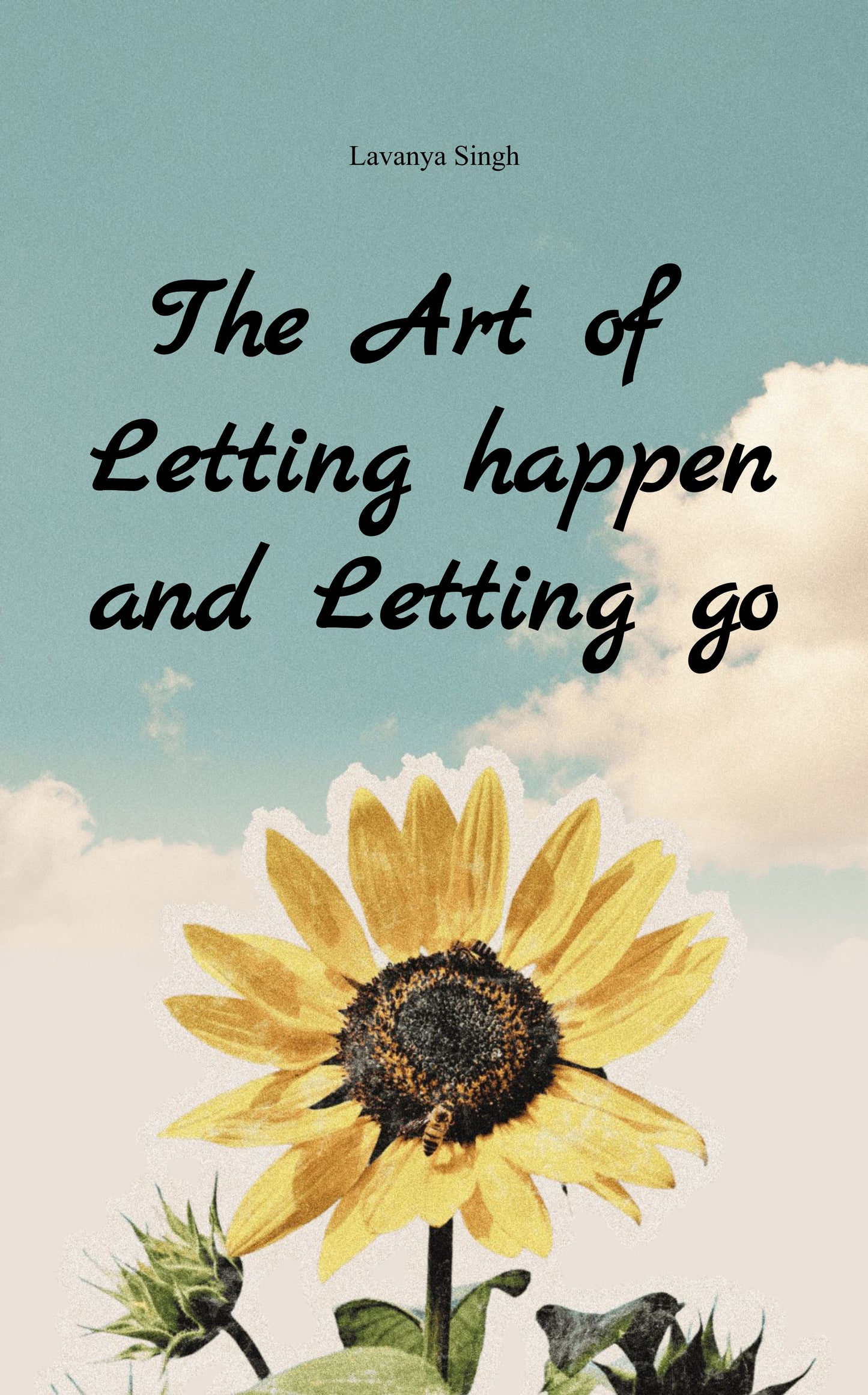 The art of letting happen and letting go
