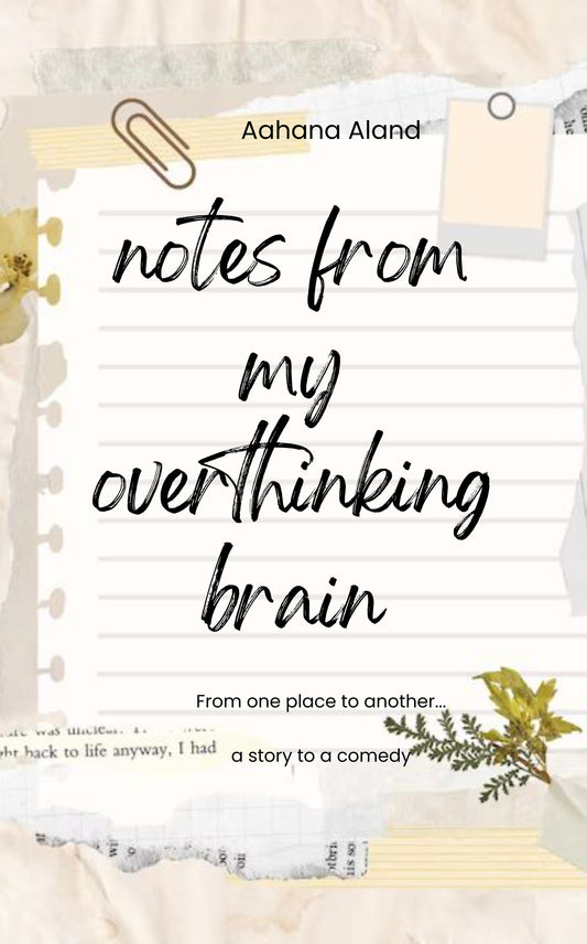 Notes from My Overthinking Brain