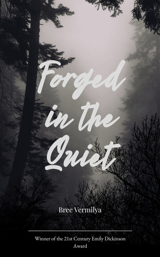 Forged In The Quiet