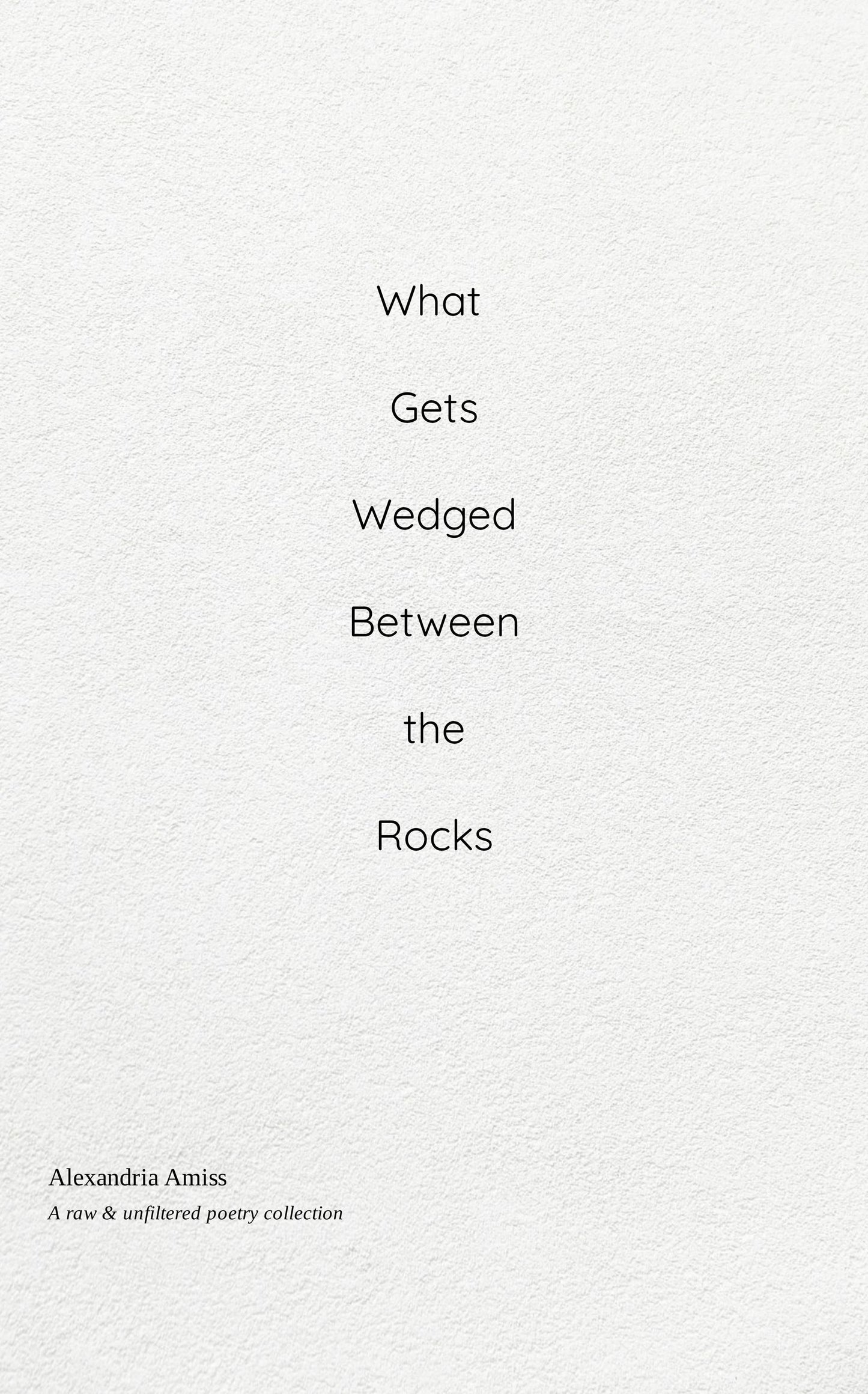 What Gets Wedged Between the Rocks