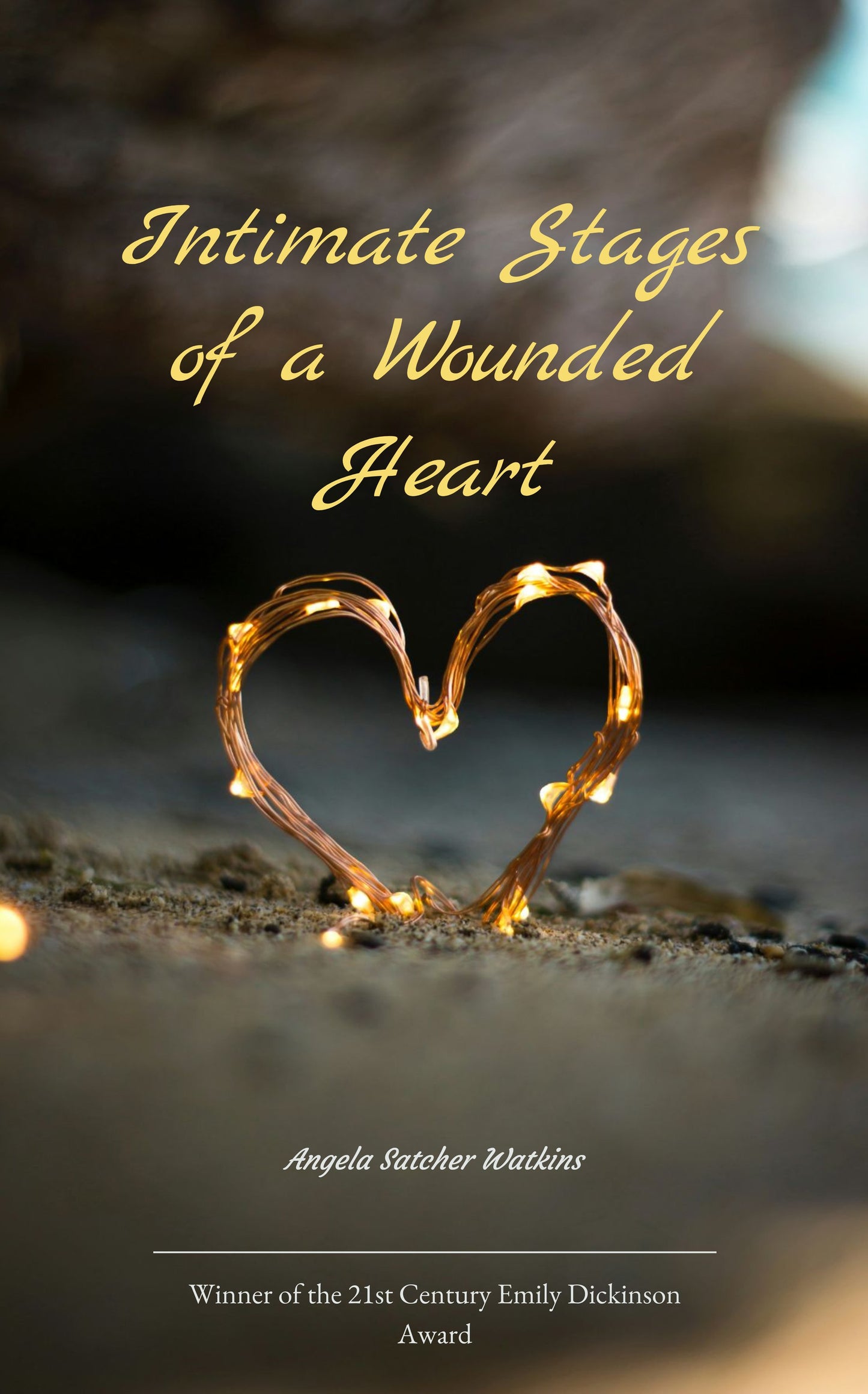 Intimate Stages of a Wounded Heart