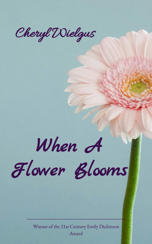 When A Flower Blooms