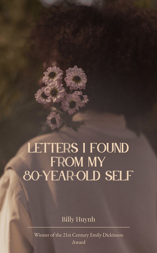 Letters I Found From My 80 Year-Old Self