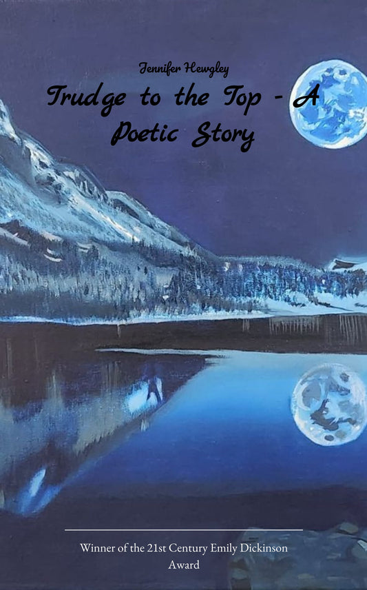 Trudge to the Top - A Poetic Story