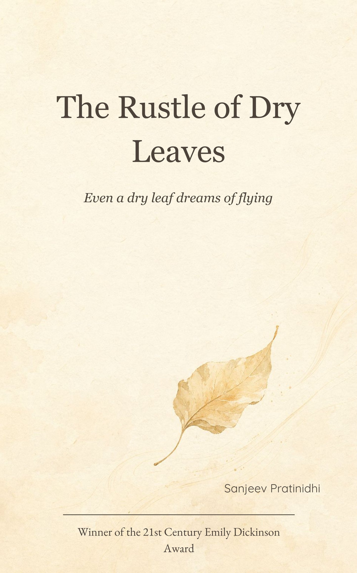 The rustle of dry leaves
