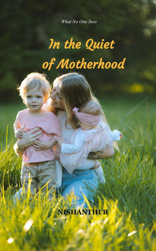 In the Quiet of Motherhood