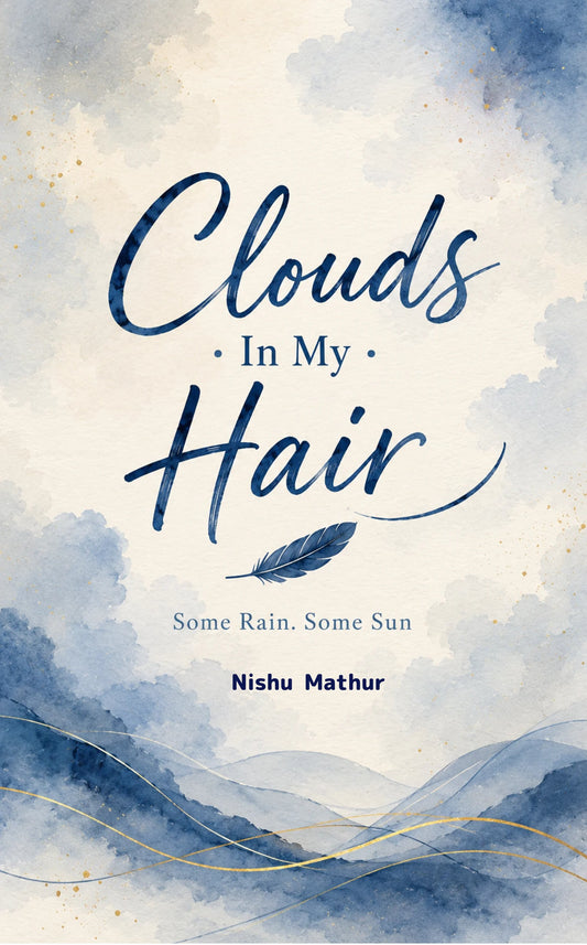Clouds In My Hair