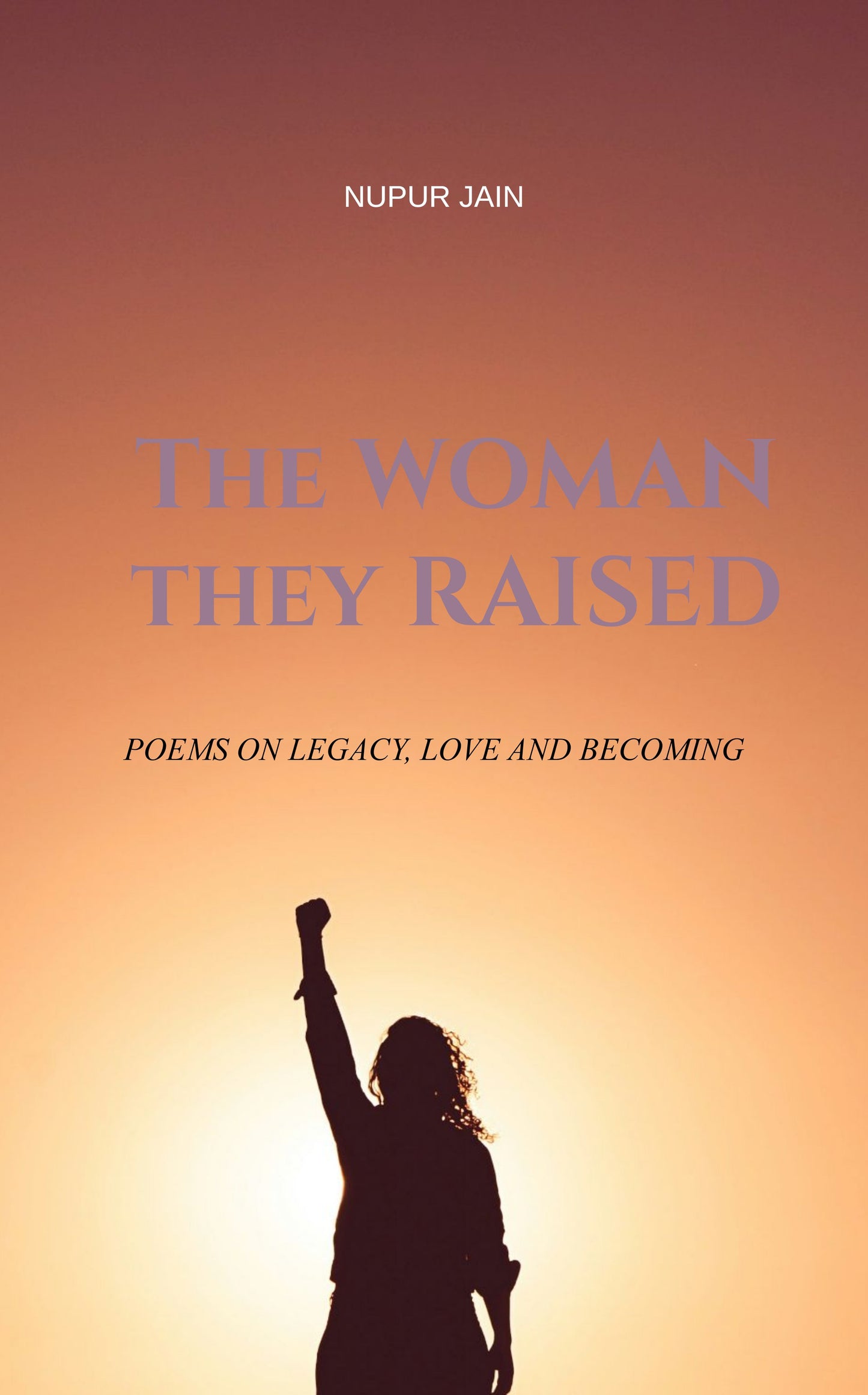 THE WOMAN THEY RAISED
