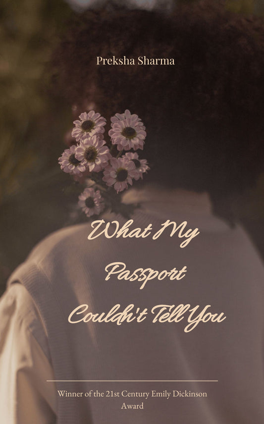 WHAT MY PASSPORT COULDN'T TELL YOU