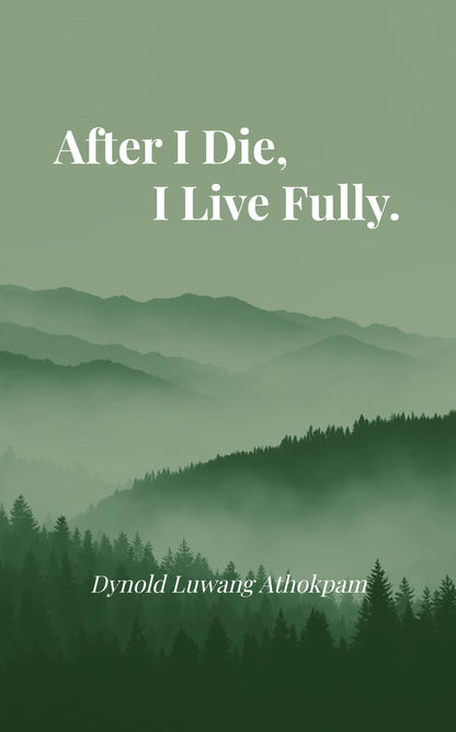 After I die, I live fully