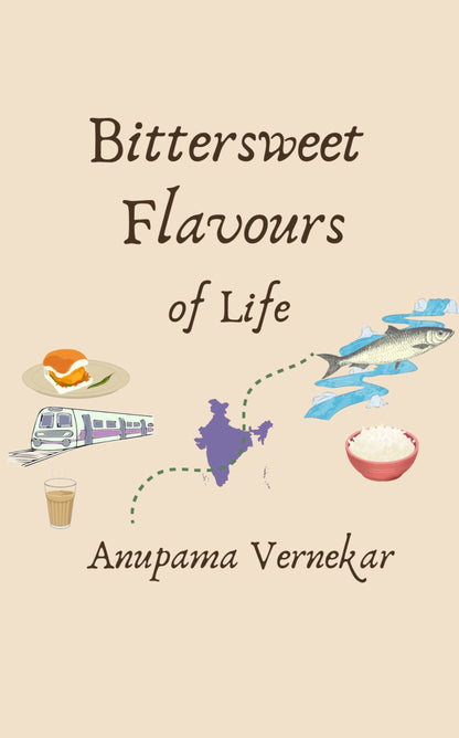 Bittersweet Flavours of Life