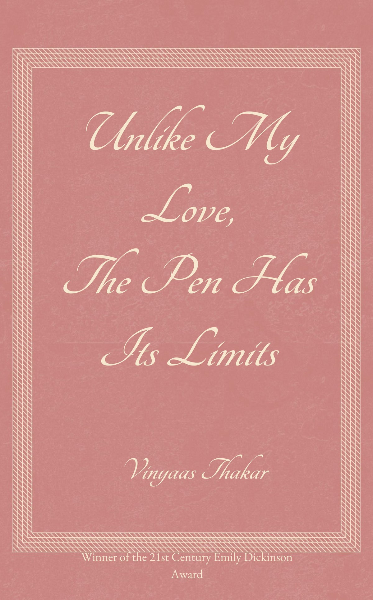 Unlike my love, the pen has its limits