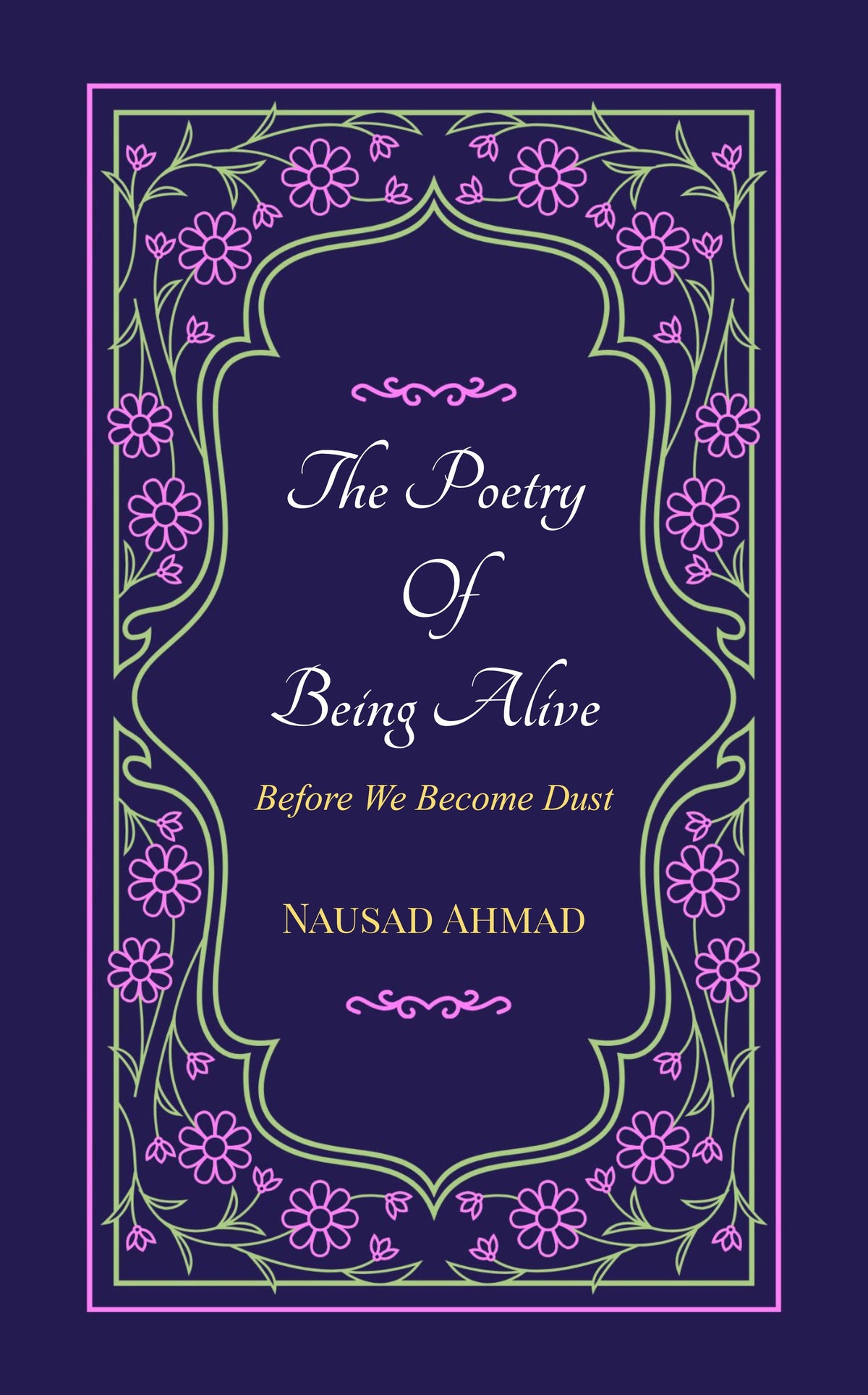 The Poetry Of Being Alive