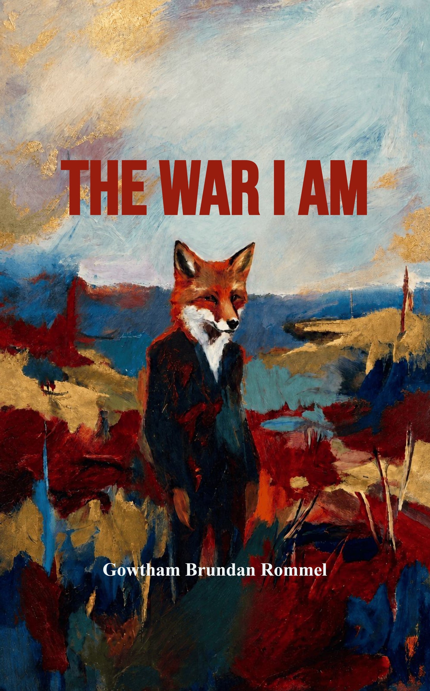 The war I am