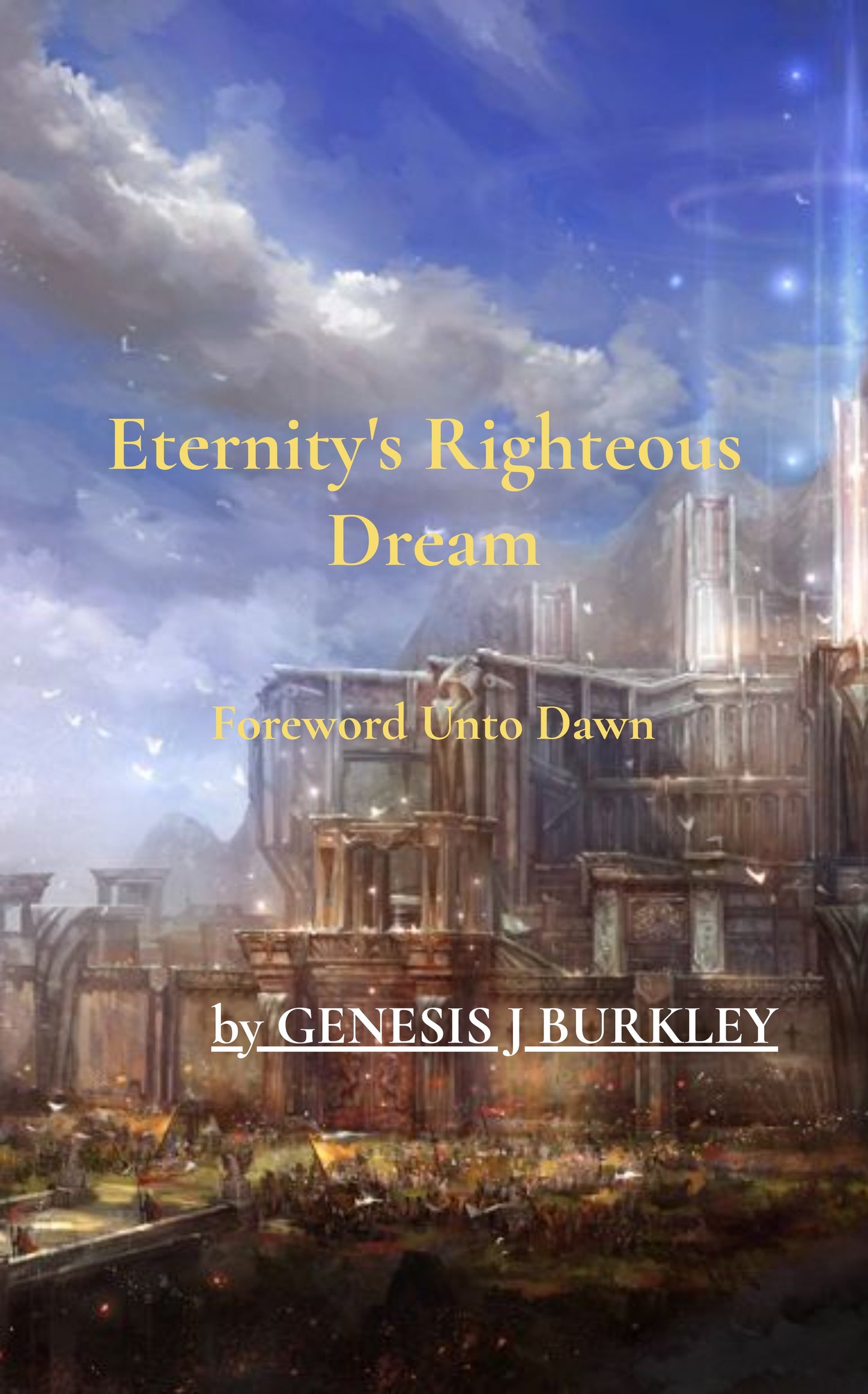 Eternity’s Righteous Dream