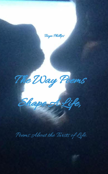 The Way Poems Shape a Life.