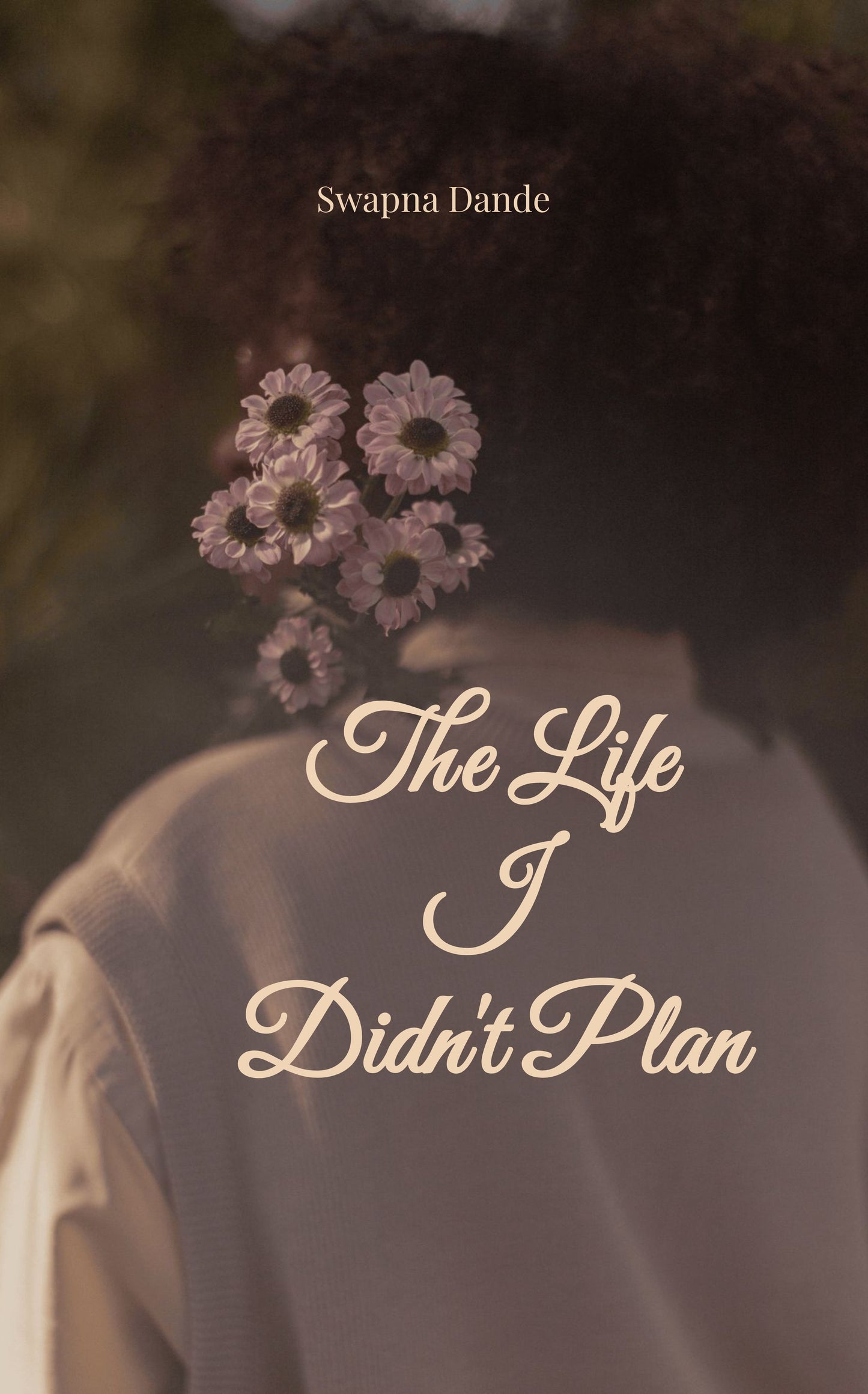 The Life I Didn't Plan