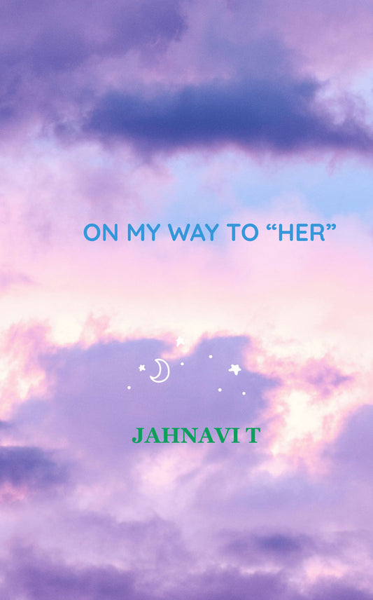 ON MY WAY TO “HER”