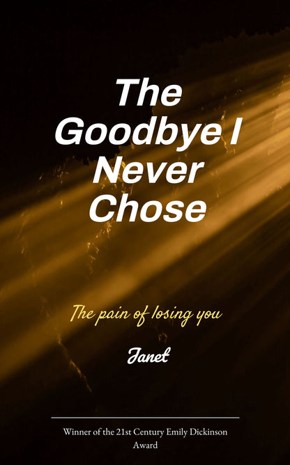 The Goodbye I never Chose