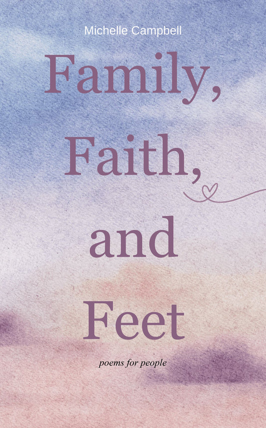 Family, Faith, and Feet