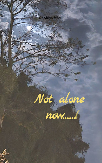 NOT ALONE ......again
