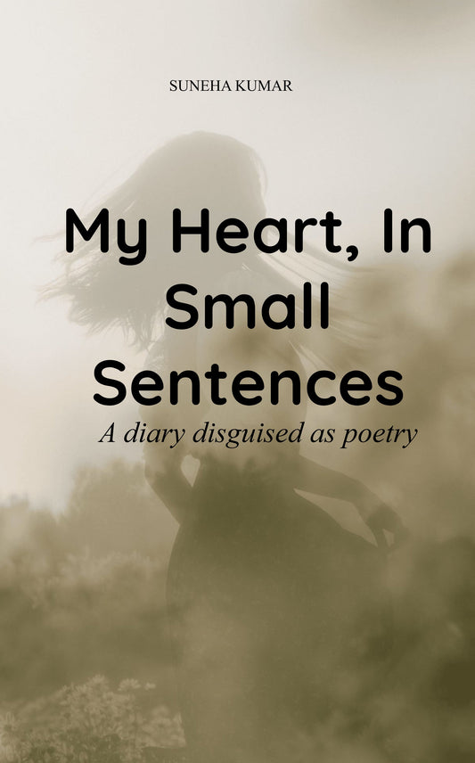 My Heart, In Small Sentences
