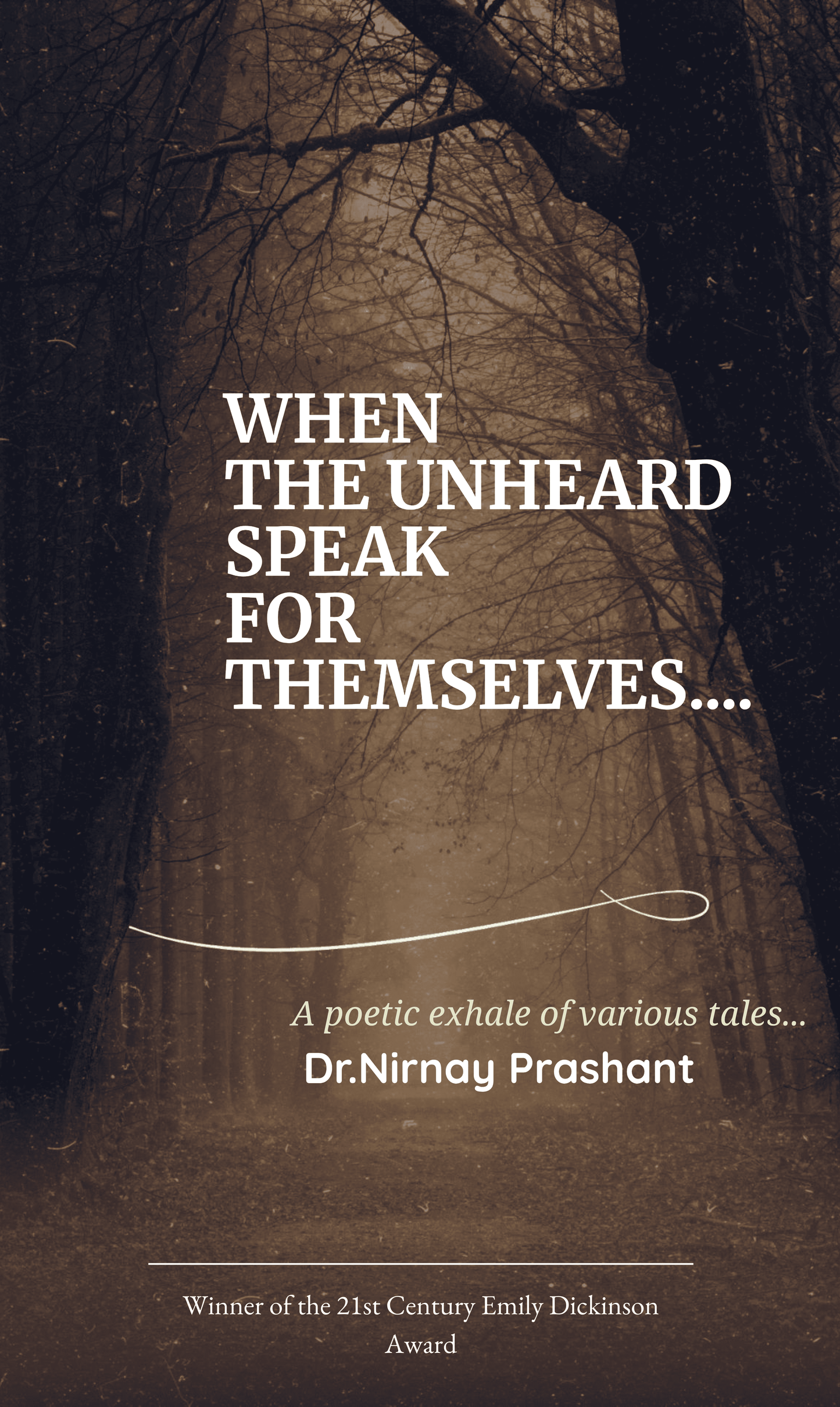 WHEN THE UNHEARD SPEAK FOR THEMSELVES...