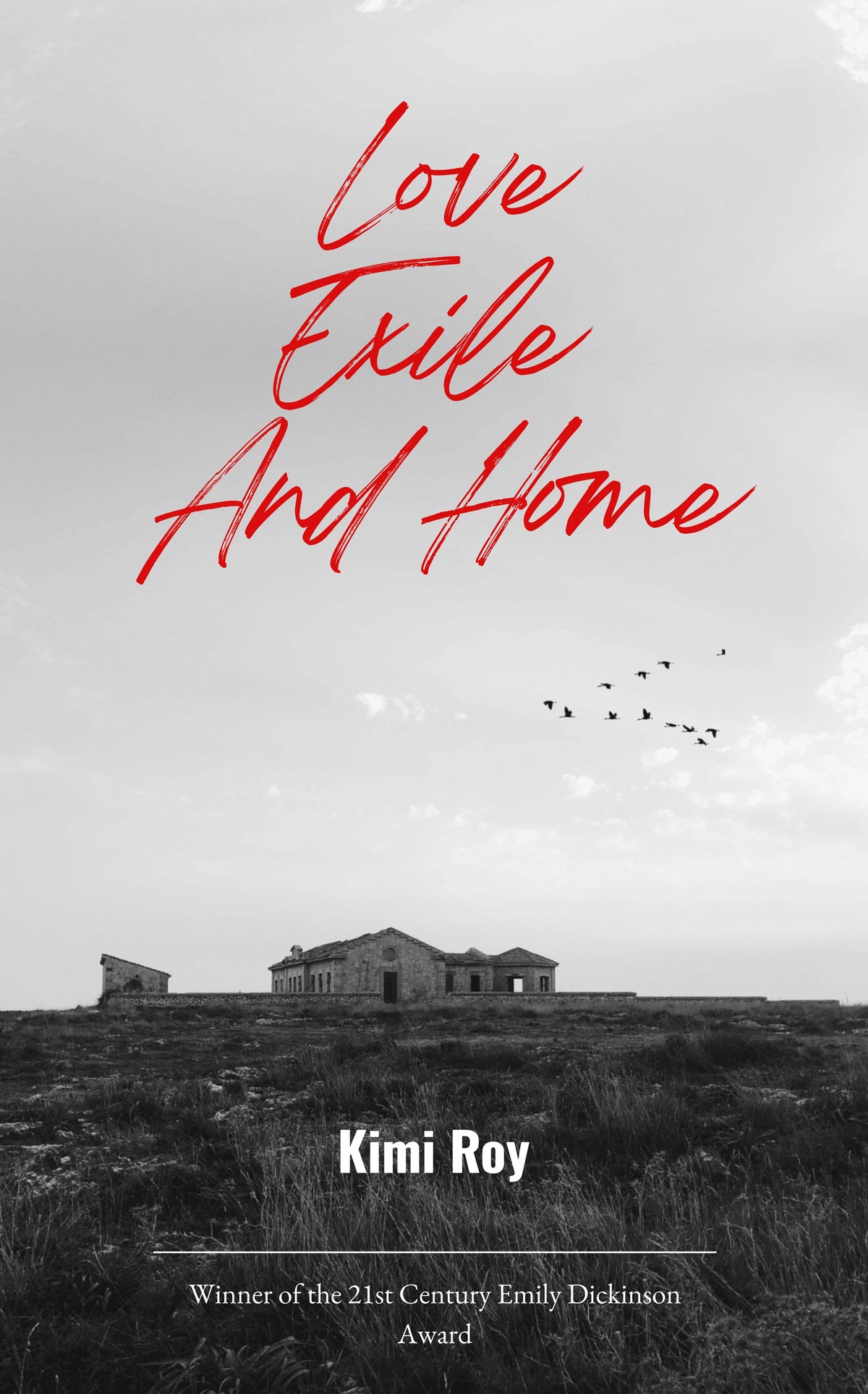 Love, Exile and Home