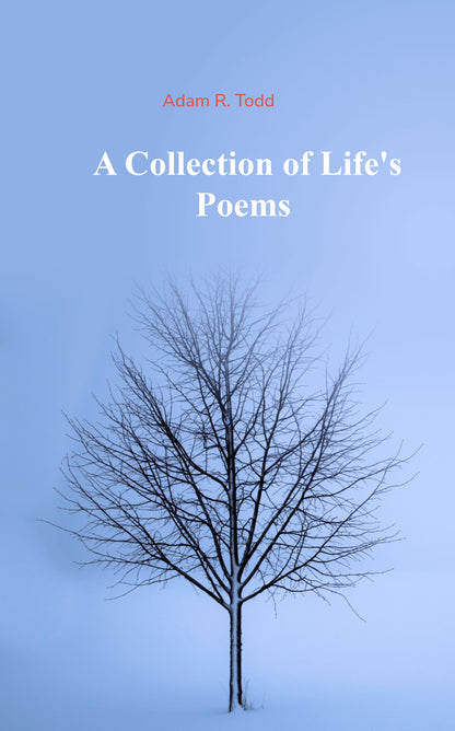 A Collection of Life’s Poems