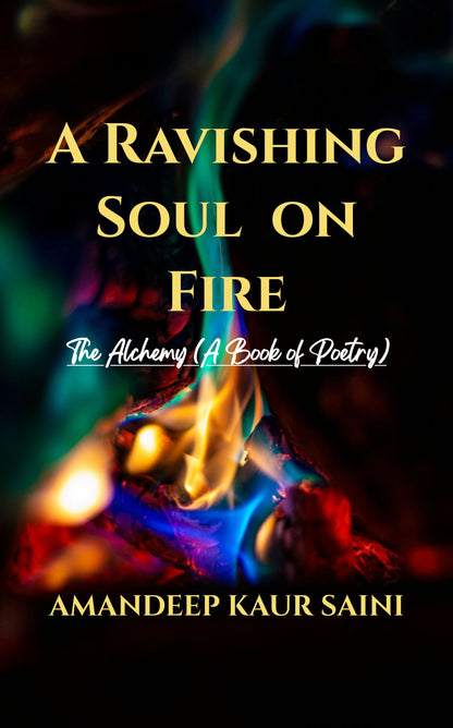 A Ravishing Soul on Fire