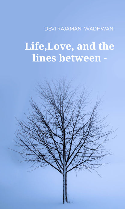 Life, Love, and the lines between —