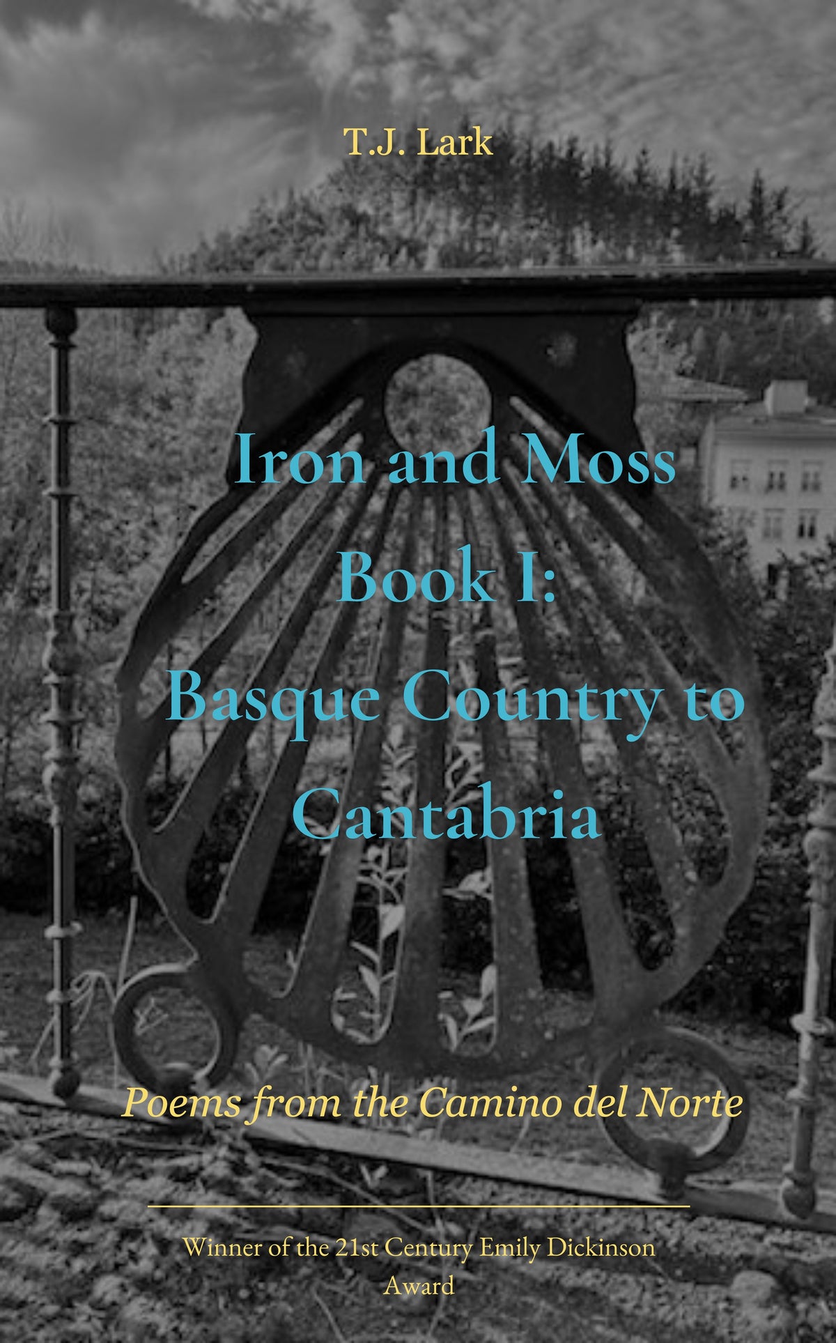 Iron and Moss Book I: Basque Country to Cantabria