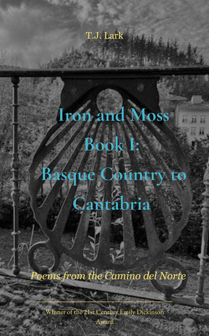 Iron and Moss Book I: Basque Country to Cantabria