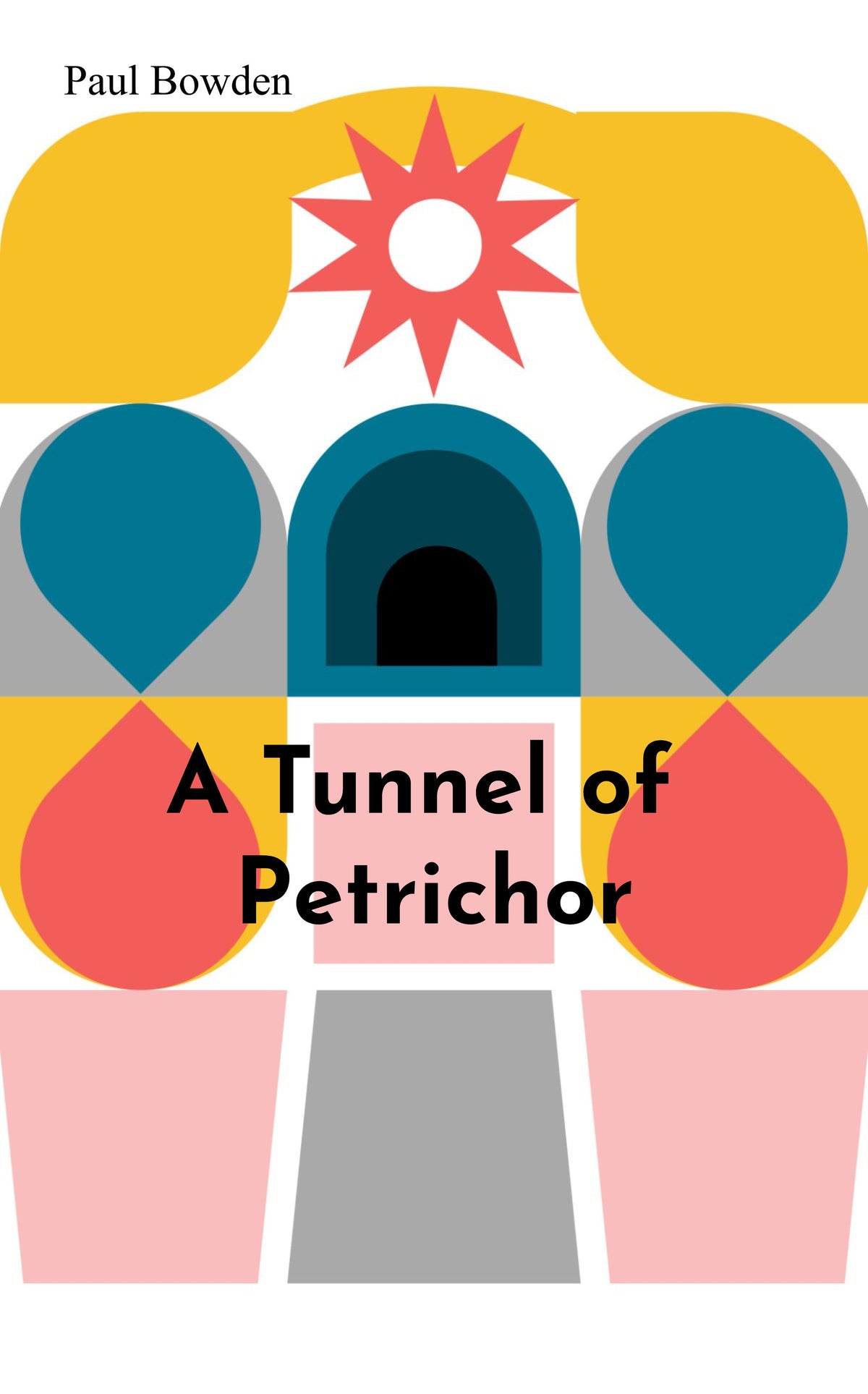 A Tunnel of Petrichor