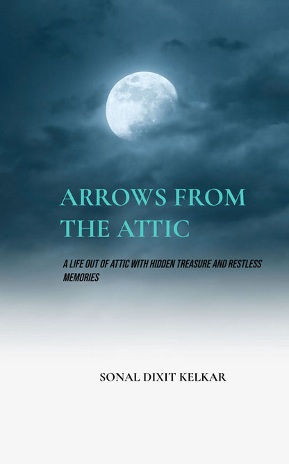 ARROWS FROM THE ATTIC