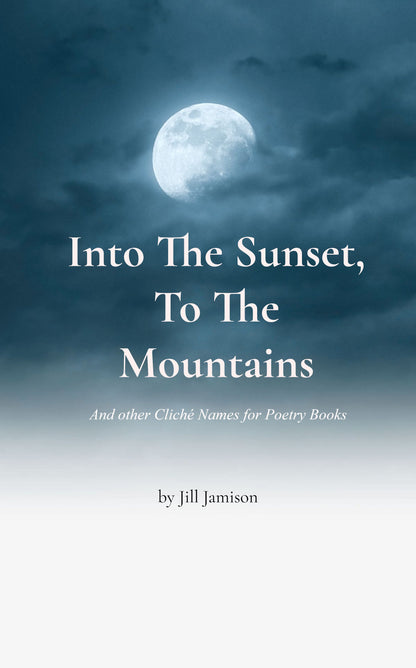 Into the Sunset, To The Mountains