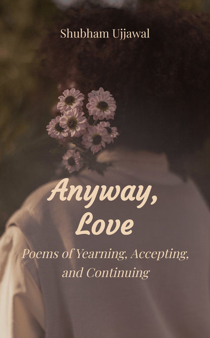 Anyway, Love