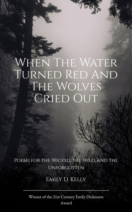 When the Water Turned Red and the Wolves Cried Out