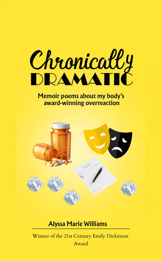 Chronically Dramatic