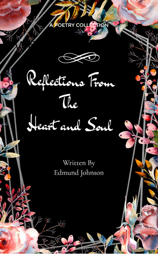 Reflections From The Heart And Soul